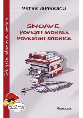 Snoave. Povesti morale. Povestiri istorice