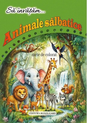 Sa invatam… Animale salbatice Sa invatam… Animale salbatice