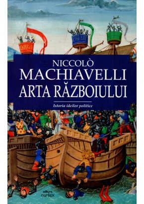 Arta razboiului - Niccolò Machiavelli