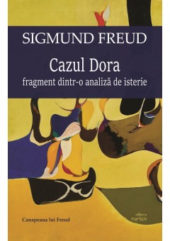 Cazul Dora - Fragment dintr-o analiza de isterie