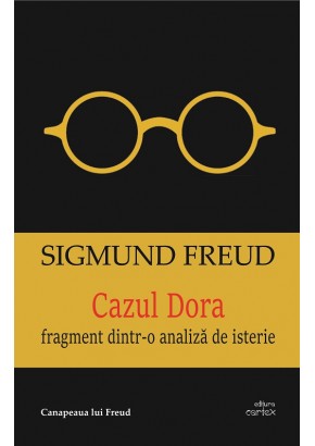 Cazul Dora Fragment dintr-o analiza de isterie