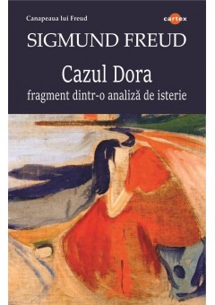 Cazul Dora - Fragment dintr-o analiza de isterie