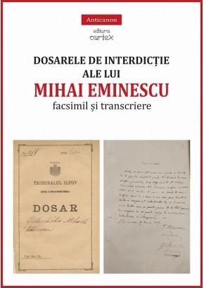 Dosarele de interdictie ale lui Mihai Eminescu – facsimil si transcriere