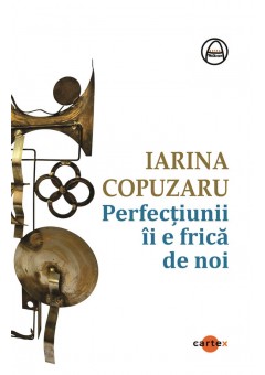 Perfectiunii ii e frica de noi