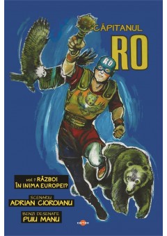 Capitanul RO Vol 1. Razboi in inima Europei?