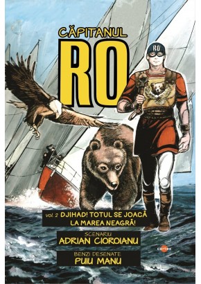 Capitanul RO Vol 2 Djihad! Totul se joaca la Marea Neagra!