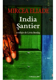 India. Santier - Mircea Eliade