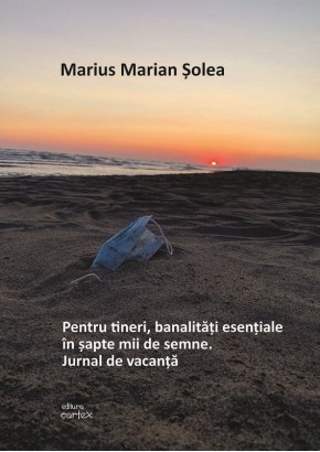 Pentru tineri, banalitati esentiale in sapte mii de semne - Jurnal de vacanta