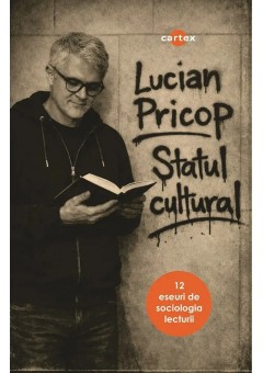 Statul cultural 12 eseuri de sociologia lecturii