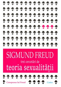 Trei cercetari de teoria sexualitatii - Sigmund Freud