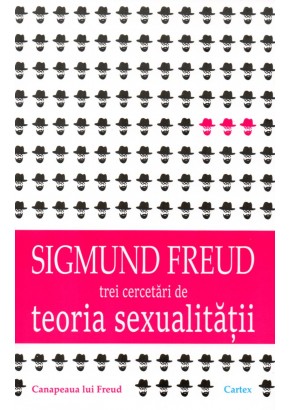 Trei cercetari de teoria sexualitatii - Sigmund Freud