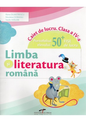 Limba si literatura romana caiet de lucru clasa a IV-a portofoliul elevului + 50 de fise de lucru