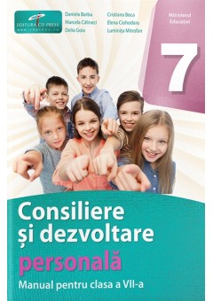 Consiliere si dezvoltare personala manual pentru clasa a VII-a Editia 2024