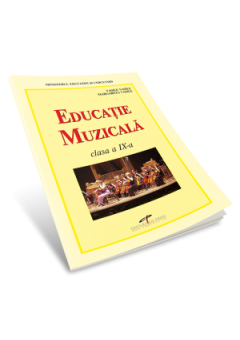 Educatie muzicala. Manual pentru clasa a IX-a