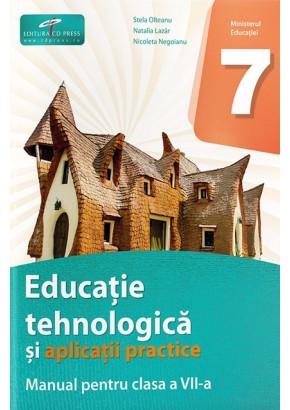 Educatie tehnologica si aplicatii practice manual pentru clasa a VII-a Editia 2024