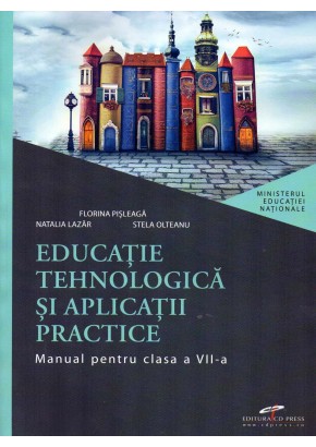 Educatie tehnologica si aplicatii practice. Manual pentru clasa a VII-a