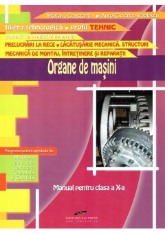 Organe de masini. Manual pentru clasa a X-a