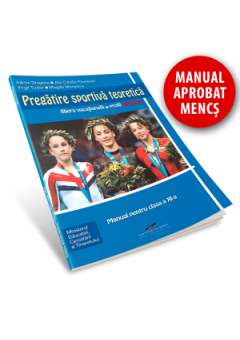 Pregatire sportiva teoretica. Manual pentru clasa a XI-a