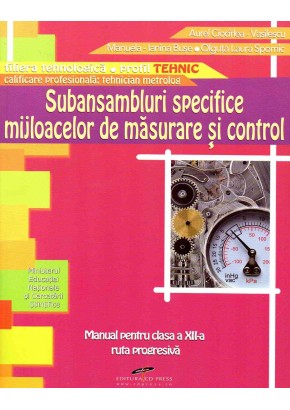 Subansambluri specifice mijloacelor de masurare si control. Manual pentru clasa a XII-a