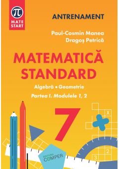 Matematica standard clasa a VII-a Aritmetica,algebra, geometrie Partea I, modulele 1,2