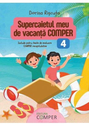 Comper - Supercaietul meu de vacanta clasa a IV-a