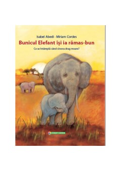 Bunicul Elefant isi ia ramas-bun