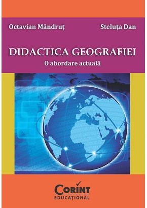 Didactica geografiei. O abordare actuala