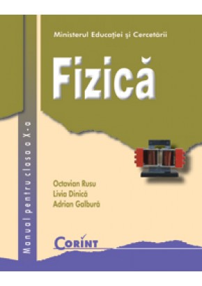 Fizica - manual pentru clasa a X-a