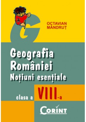 Geografia Romaniei notiuni esentiale cls. VIII