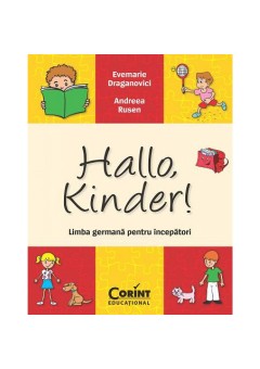 Hallo, Kinder! Limba germana pentru incepatori