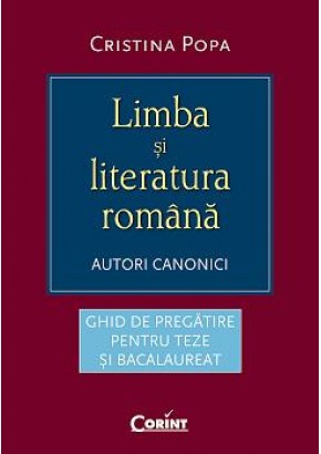 Limba si Literatura Romana. Autori canonici