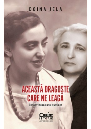 Aceasta dragoste care ne leaga Reconstituirea unui asasinat