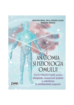 Anatomia si fiziologia omului Teste pregatitoare