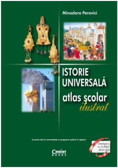 Istorie universala, Atlas scolar ilustrat - Minodora Perovici