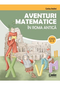 Aventuri matematice in Roma antica – clasele III-IV