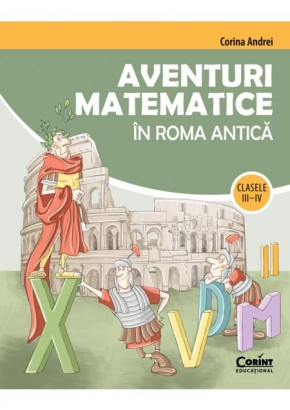 Aventuri matematice in Roma antica – clasele III-IV
