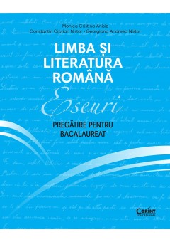 Eseuri Pregatire pentru bacalaureat Limba si literatura romana