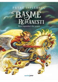 Basme romanesti Eroi legendari din popor