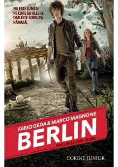 BERLIN. Focurile din Tegel (vol.1 din seria BERLIN)