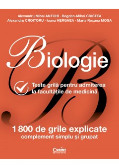 Biologie Teste grila pentru admiterea la facultatile de medicina