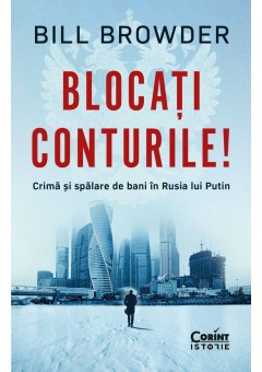 Blocati conturile! Crima si spalare de bani in Rusia lui Putin