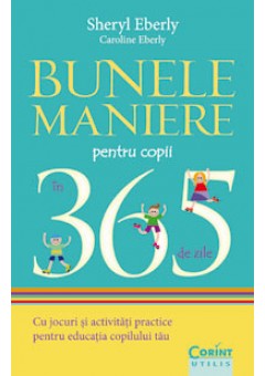 Bunele maniere pentru copii in 365 de zile