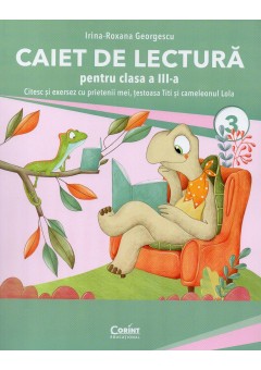 Caiet de lectura pentru clasa a III-a - Invat sa citesc cu prietenii mei, testoasa Titi si cameleonul Lola