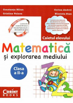 Matematica si explorarea mediului. Caietul elevului pentru clasa a II-a (Dupa manual MEN autor Constanta Balan)