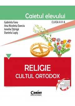 Religie Cultul Ortodox Caietul elevului pentru clasa a II-a