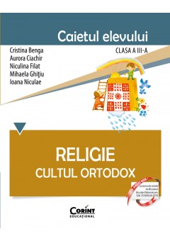 Religie Cultul Ortodox Caietul elevului pentru clasa a III-a