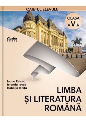 Limba si literatura romana. Caietul elevului pentru clasa a V-a