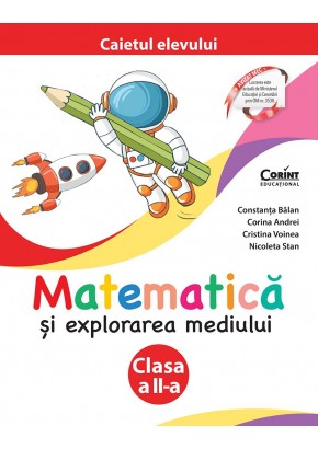 Matematica si explorarea mediului Caietul elevului pentru clasa a II-a Editia a II-a