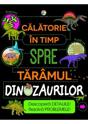 Calatorie in timp spre taramul dinozaurilor