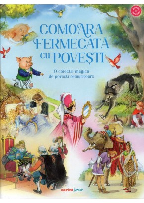 Comoara fermecata cu povesti - o colectie magica de povesti nemuritoare